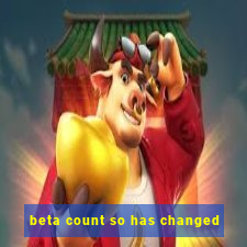 beta count so has changed